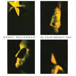 cover: Grant Mclennan - In Your Bright Ray