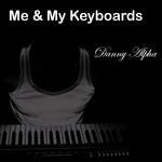 cover: Danny Alpha - Me & My Keyboards