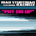 cover: Mad Stuntman, The|Rachelle - Put Em Up