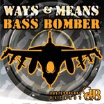 cover: Ways & Means - Bass Bomber