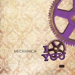 cover: Mechanica - I Love You