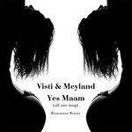 cover: Meyland|Visti - Yes Maam (All Nite Long) (Remaniax remix)