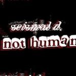 cover: Seismal D - Not Human