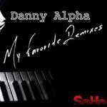 cover: Alpha, Danny|Various - My Favorite Remixes (unmixed tracks)