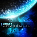 cover: Bitfiend - Alone With The Satellites