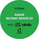 cover: Kalvik - Mutant Moves EP (remixes)