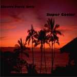 cover: Super Cooler - Electro Party Girls