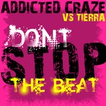 cover: Addicted Craze|Tierra - Don't Stop The Beat