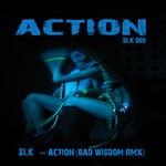 cover: Slk - Action (Bad Wisdom remix)