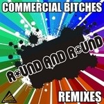 cover: Commercial Bitches - Round & Round