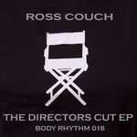 cover: Ross Couch - The Directors Cut EP