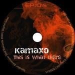 cover: Kamaxo - This Is What There