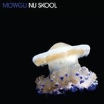 cover: Mowgli - Nu Skool EP