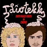 cover: Chokr|Dirty Disco Youth - Idiotekk