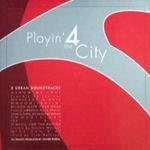 cover: Playin 4 The City - 8 Urban Soundtracks