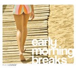 cover: Various - Early Morning Breaks (unmixed tracks)