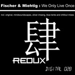 cover: Fischer & Miethig - We Only Live Once