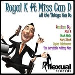 cover: Royal K|Miss Can D - All The Things You Do EP