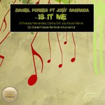 cover: Forbes, Daniel|Joey Sagrada - Is It Me (unreleased mixes)