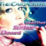 cover: The Carjackers - Hold That Sucker Down