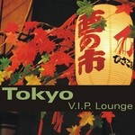 cover: Various - Tokyo VIP Lounge (unmixed tracks)