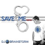 cover: Dj Brainstorm - Save Me