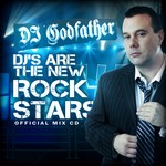 cover: Dj Godfather - DJs Are The New Rock Stars-Live