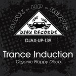 cover: Trance Induction - Organic Floppy Disco