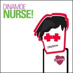 cover: Dinamoe - Nurse!