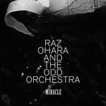 cover: Ohara, Raz|The Odd Orchestra - Miracle