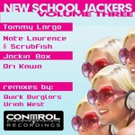 cover: Jackin Box|Nate Laurence|Ori Kawa|Scrubfish|Tommy Largo - New School Jackers: Vol 3