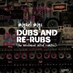 cover: Miguel Migs - Dubs & Rerubs (The Unreleased Salted remixes)