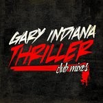 cover: Gary Indiana - Thriller (club mixes)