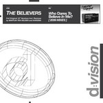 cover: The Believers - Who Dares To Believe In Me?  (2009 mixes)