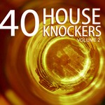 cover: Various - 40 House Knockers: Volume 2