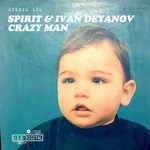 cover: Ivan Deyanov|Spirit - Crazy Man