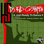 cover: Dj Kid Stretch - Just Ready To Dance