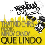 cover: Mindy Candy|That Kid Chris - Que Lindo