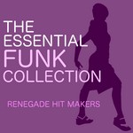 cover: Renegade Hit Makers - The Essential Funk Collection