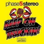 cover: Phase 5 Stereo - Keep On Truckin'