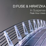 cover: D Fuse|Hiratzka - In Suspense (Peak Hour mixes)