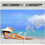 cover: Bobby Deep - See My Vision