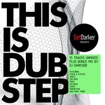 cover: Various - GetDarker Presents This Is Dubstep (unmixed tracks)