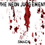 cover: The Neon Judgement - Smack