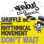 cover: Rhythmical Movement|Shuffle Inc - Don't Wait