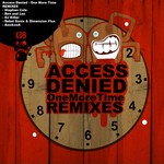 cover: Access Denied - One More Time (remixes)