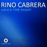 cover: Rino Cabrera - Seize The Night