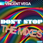 cover: Vincent Vega - Don't Stop: The Mixes (Part 1)