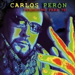 cover: Carlos Peron - Peronismo Para Ti