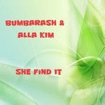 cover: Bumbarash & Alla Kim - She Find It